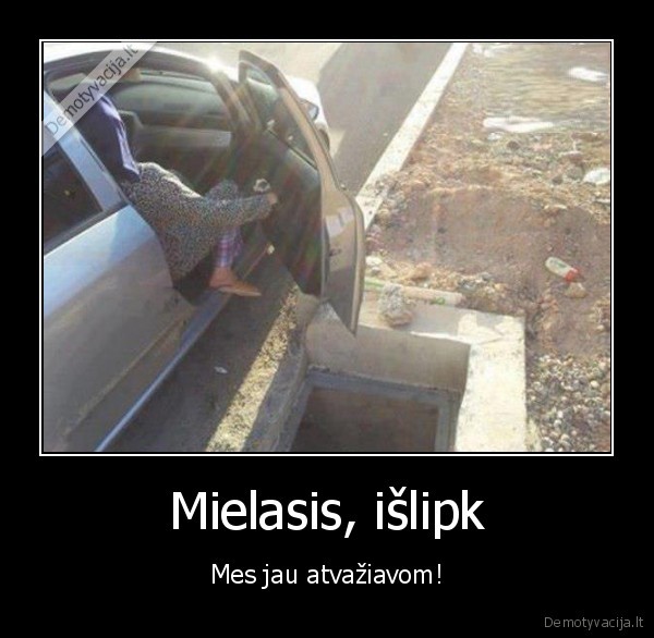 Mielasis, išlipk
