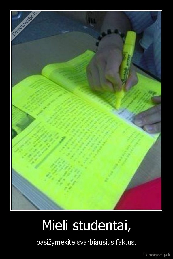 Mieli studentai,