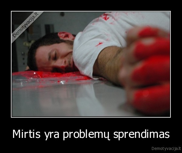 Mirtis yra problemų sprendimas