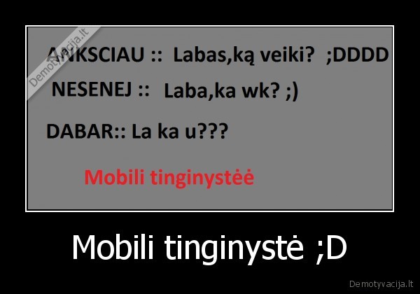 Mobili tinginystė ;D