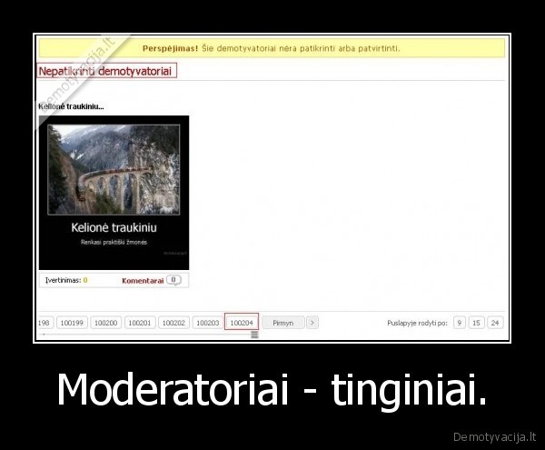 moderatoriai,nepatikrinti