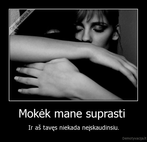 Mokėk mane suprasti 