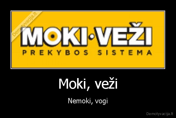 Moki, veži