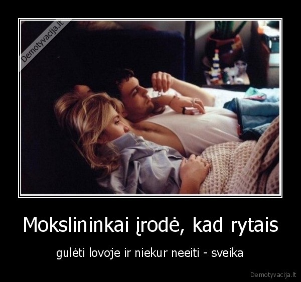 Mokslininkai įrodė, kad rytais