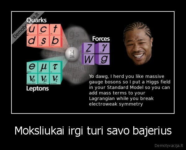 Moksliukai irgi turi savo bajerius