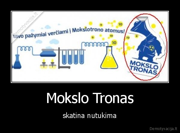 mokslo, tronas, tamo, tronas, ne, toks