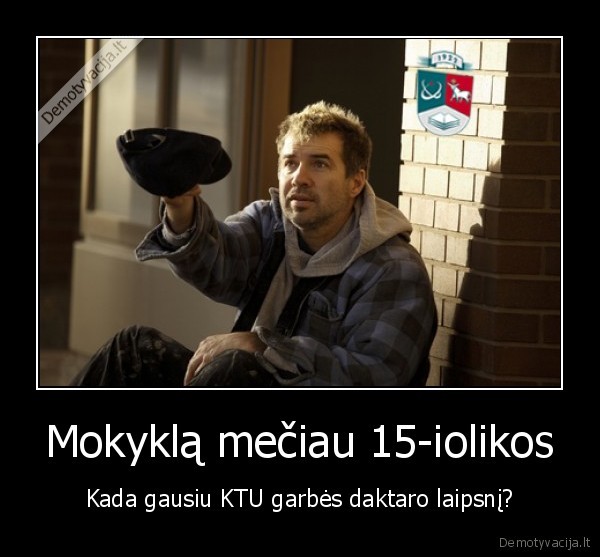 Mokyklą mečiau 15-iolikos
