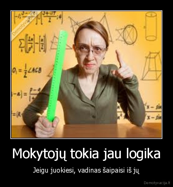 visos, mokytojos, duros