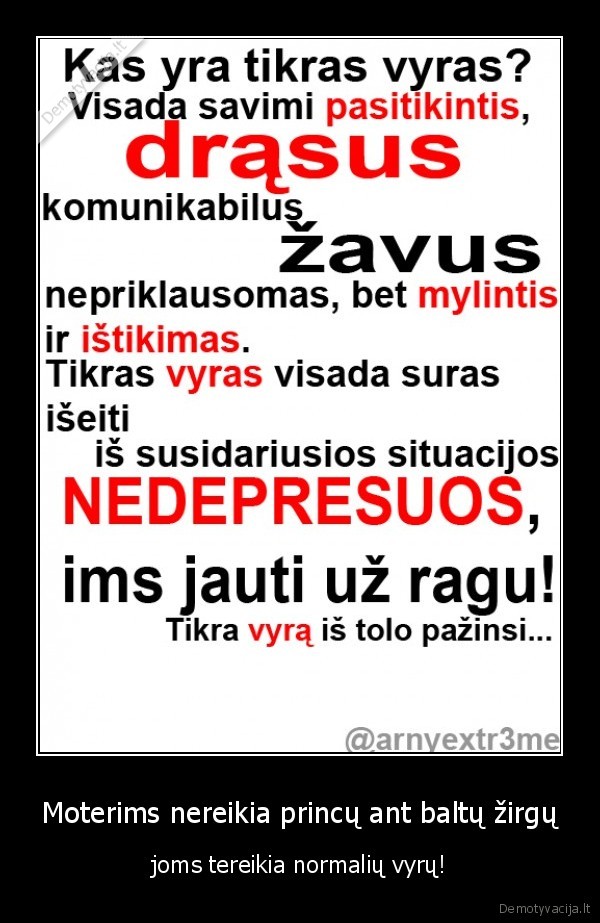 Moterims nereikia princų ant baltų žirgų
