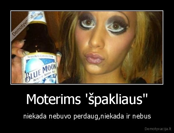 Moterims 'špakliaus&quot;