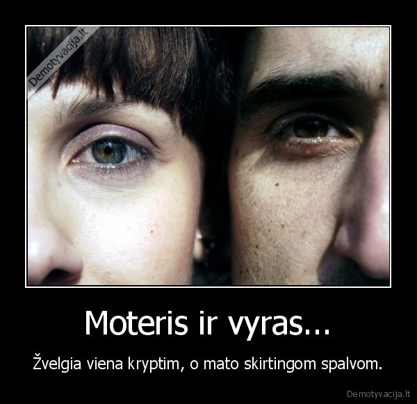 Moteris ir vyras...