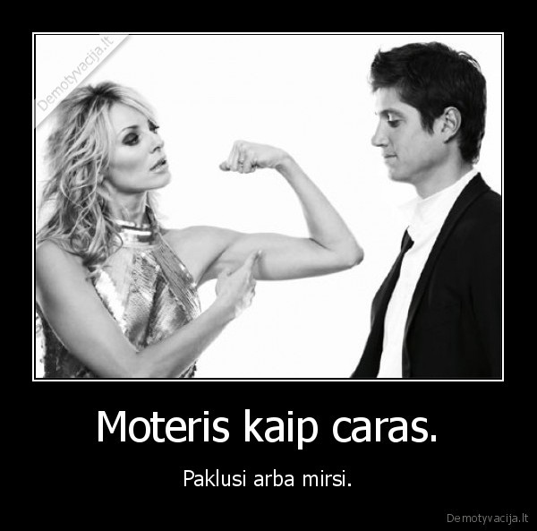 Moteris kaip caras.
