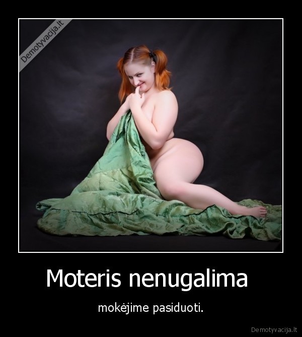 moteris,nenugalima