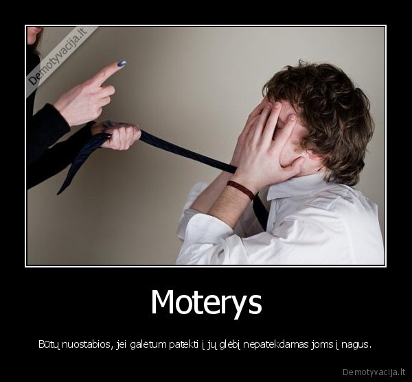 moterys,melas,vyrai