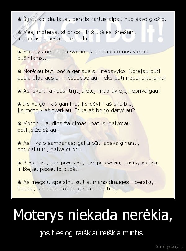 Moterys niekada nerėkia,