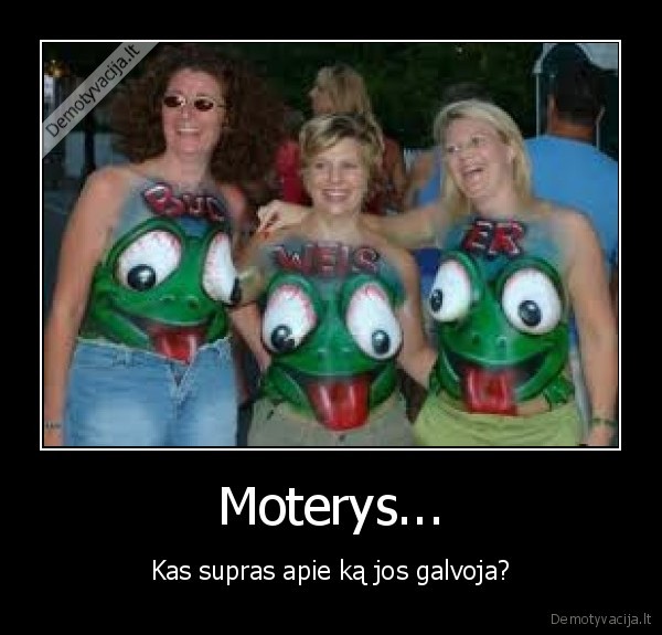 Moterys...