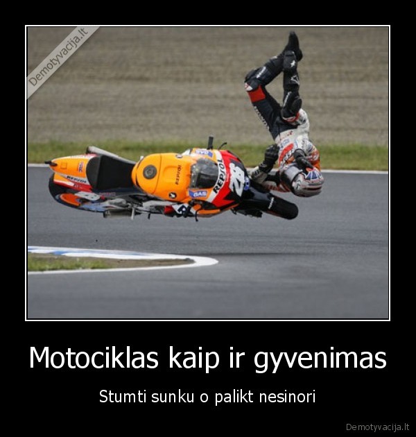 Motociklas kaip ir gyvenimas