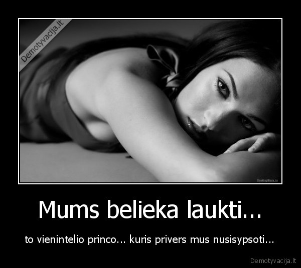 Mums belieka laukti...
