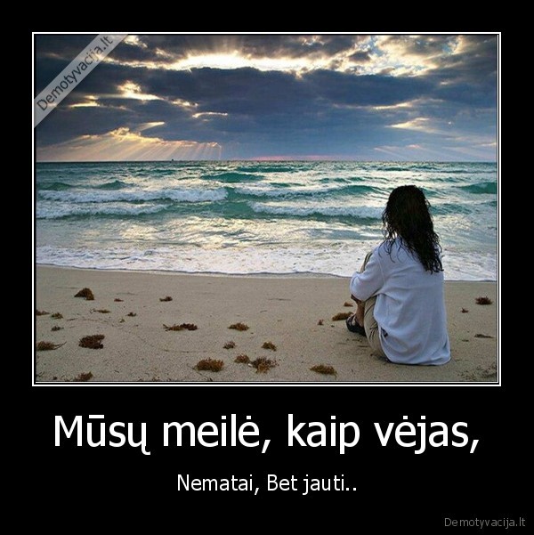 Mūsų meilė, kaip vėjas,