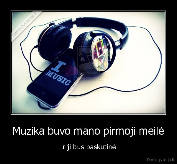 Muzika buvo mano pirmoji meilė