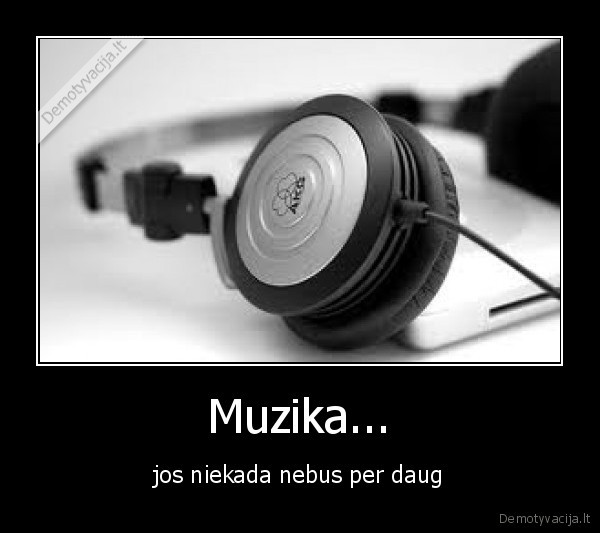 Muzika...
