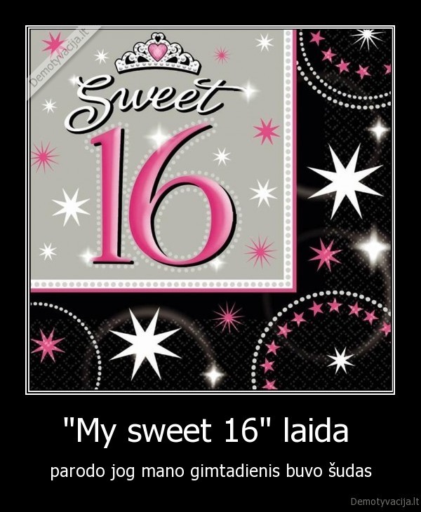 my, sweet, 16