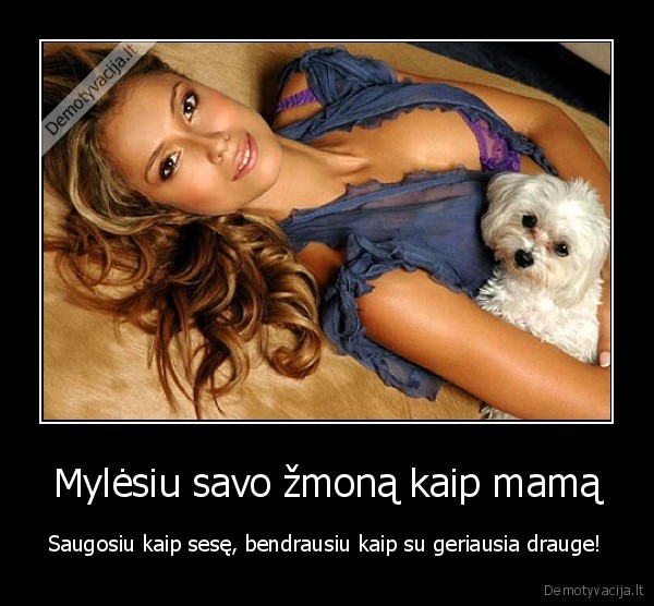 Mylėsiu savo žmoną kaip mamą