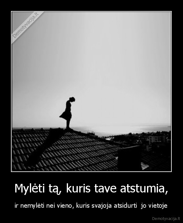 myli,nemyli,nepasirinksi,likimas