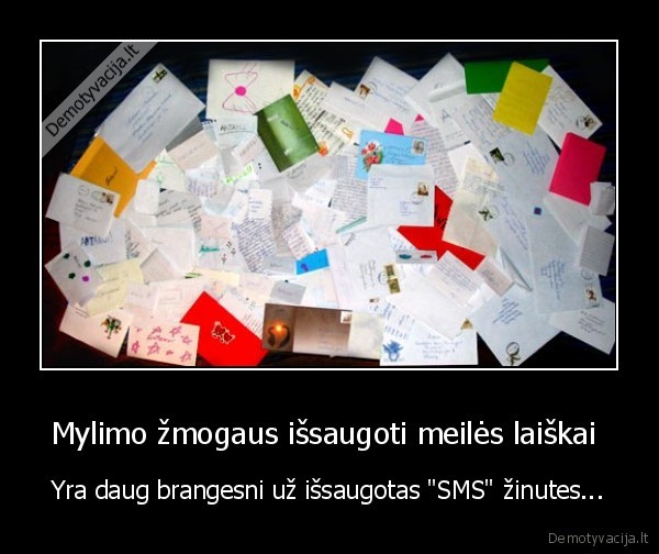 Mylimo žmogaus išsaugoti meilės laiškai 