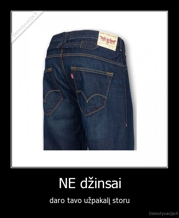 NE džinsai