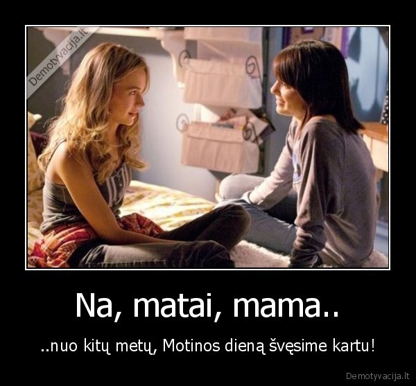 Na, matai, mama..