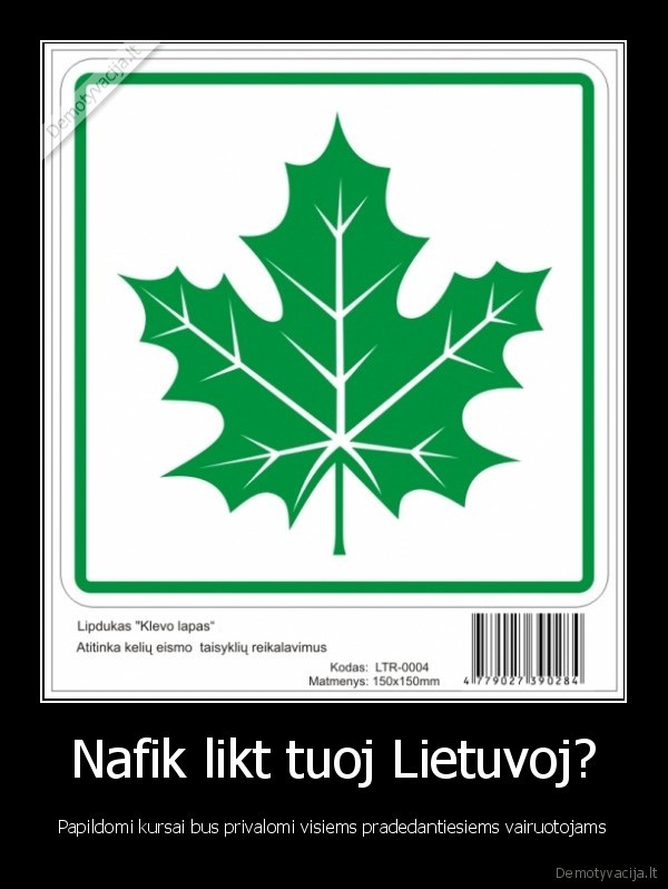 Nafik likt tuoj Lietuvoj?