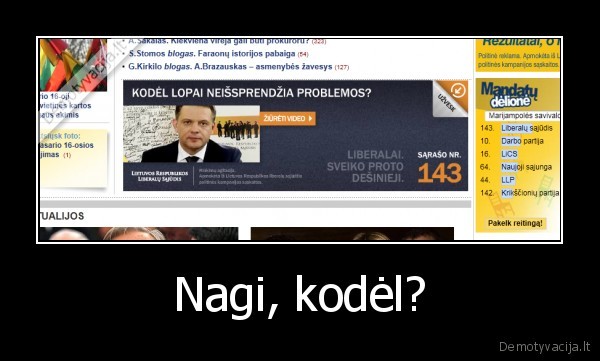 Nagi, kodėl?