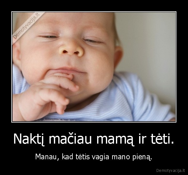 Naktį mačiau mamą ir tėti.