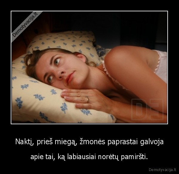Naktį, prieš miegą,