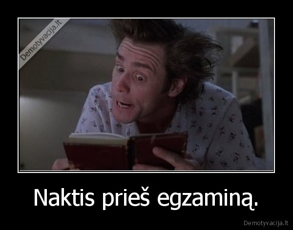 sesija,naktis,pries, egzamina,egzaminas