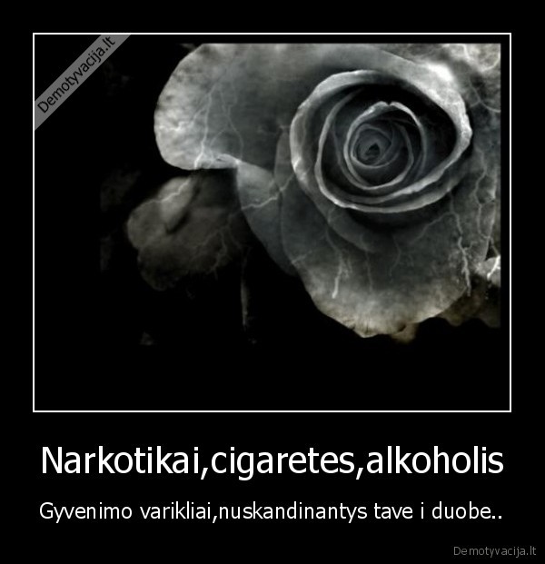 Narkotikai,cigaretes,alkoholis