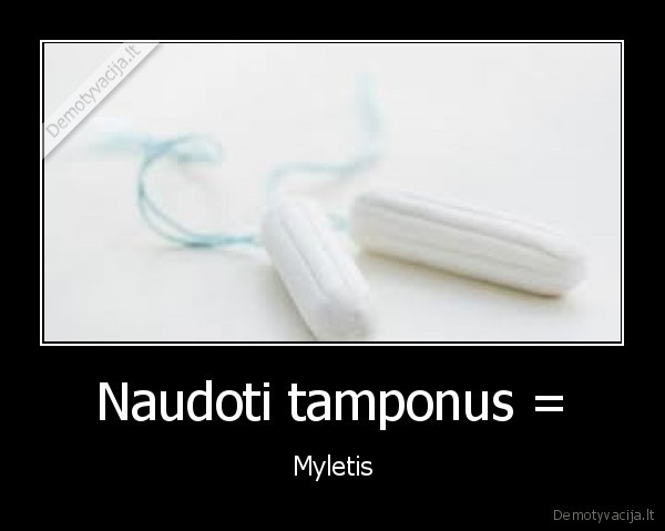 Naudoti tamponus =
