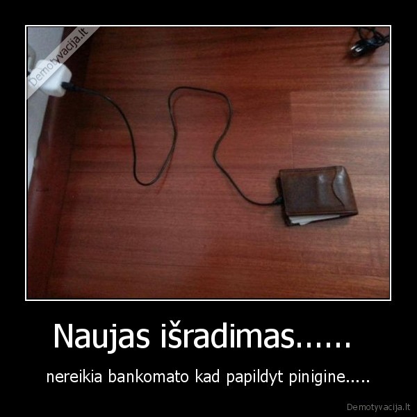 Naujas išradimas...... 