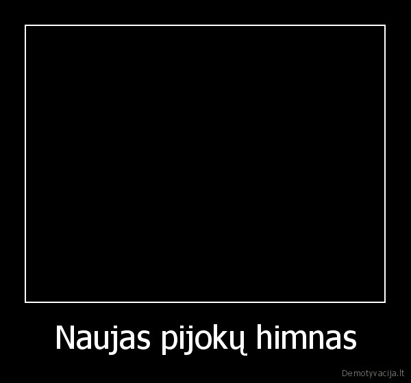 Naujas pijokų himnas