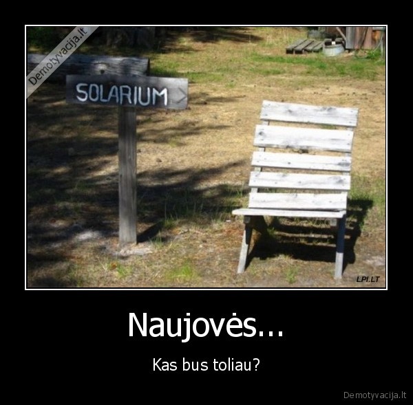Naujovės...