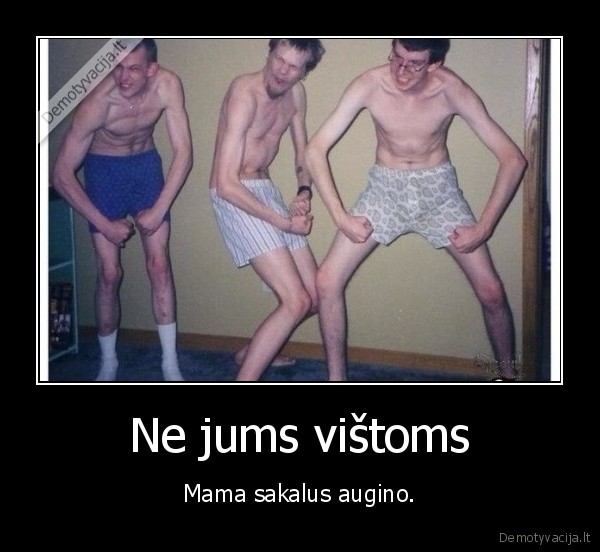vyrai,azuolai,kieti