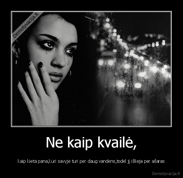 Ne kaip kvailė,