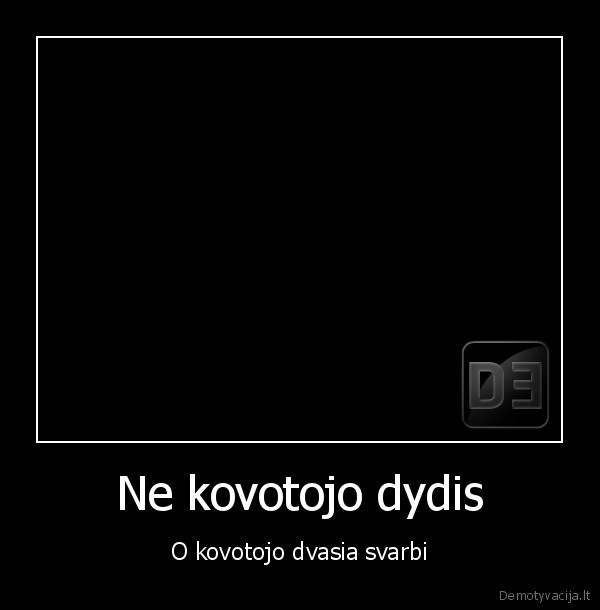 Ne kovotojo dydis