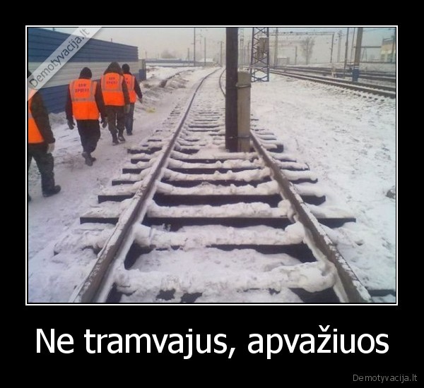 Ne tramvajus, apvažiuos