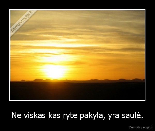 ne, viskas, kas, ryte, pakyla, yra, saule