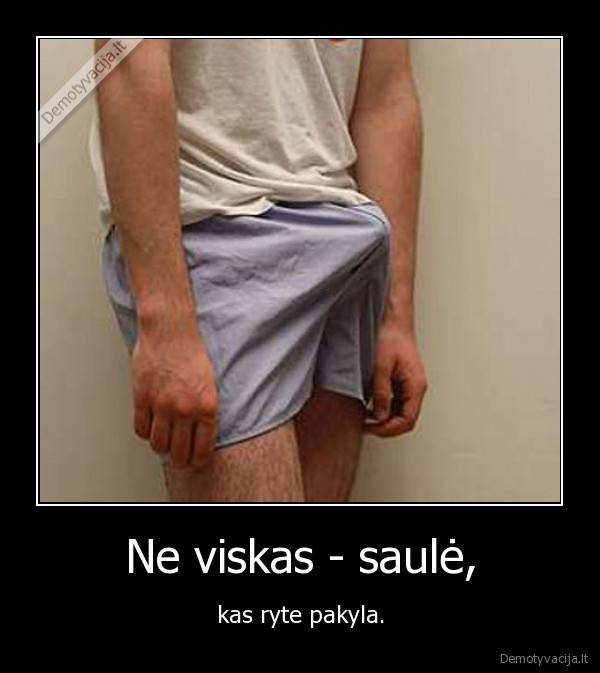 Ne viskas - saulė,