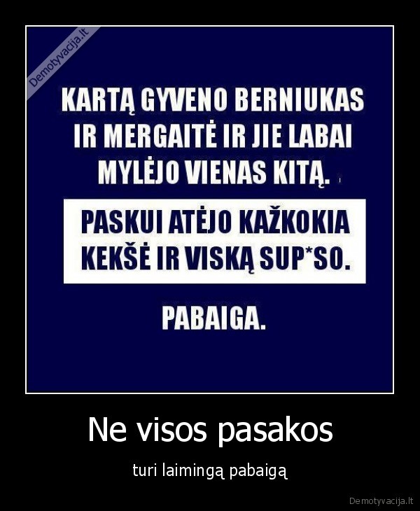 Ne visos pasakos