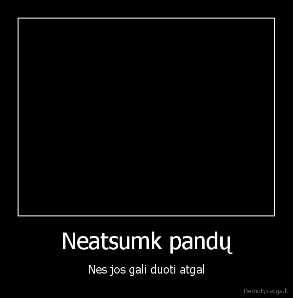 Neatsumk pandų