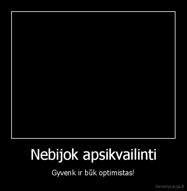 feil,juokinga,segtukai.3dublis,gyvenk, bl